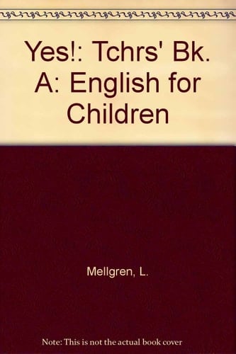 Yes!: English for Children: Tchrs' Bk. A
