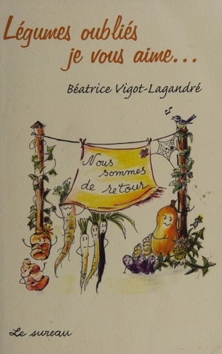 Légumes oubliés, je vous aime...