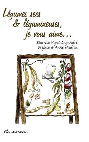 Légumes secs & légumineuses, je vous aime...