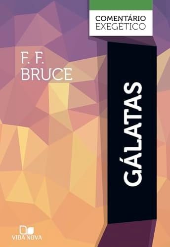 GÁLATAS: COMENTÁRIO EXEGÉTICO