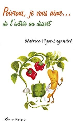 Poivrons, je vous aime...