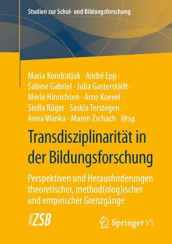 Transdisziplinarität in der Bildungsforschung Perspektiven und Herausforderungen theoretischer, method(olog)ischer und empirischer Grenzgänge