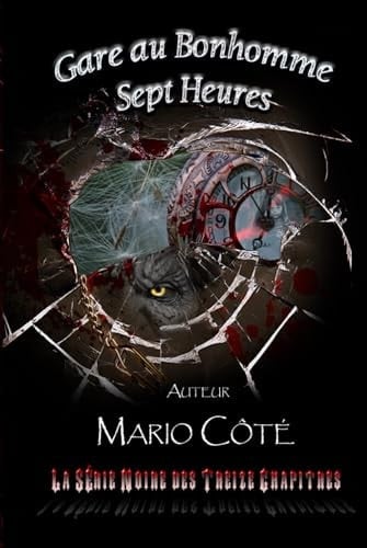 La série noire des treize chapitres: Gare au bonhomme sept heures (French Edition)