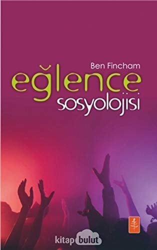 Eglence Sosyolojisi - The Sociology Of Fun