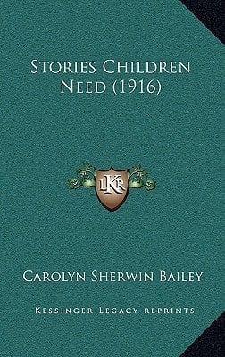 Stories Children Need (1916)