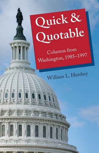 Quick & Quotable Columns from Washington, 1985–1997