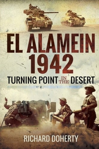 El Alamein 1942: Turning Point in the Desert
