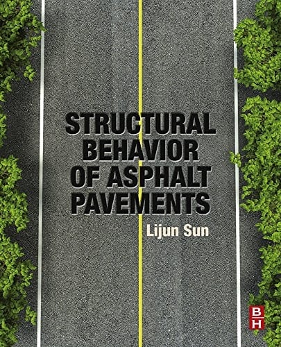 Structural Behavior of Asphalt Pavements Intergrated Analysis and Design of Conventional and Heavy Duty Asphalt Pavement
