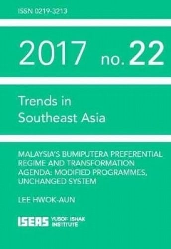 Malaysia's Bumiputera Preferential Regime and Transformation Agenda Modified Programmes, Unchanged System