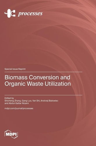 Biomass Conversion and Organic Waste Utilization