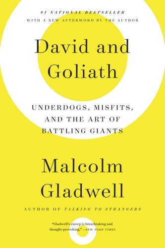 David and Goliath Underdogs, Misfits, and the Art of Battling Giants
