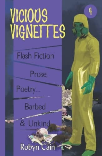 Vicious Vignettes : Book 4 : Collection of Prose and Poetry
