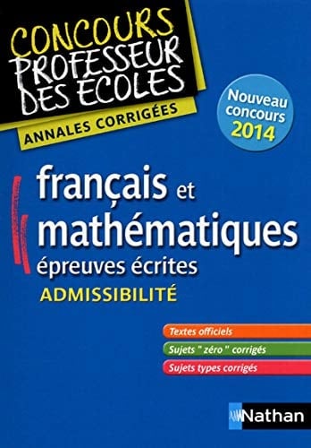 Français et Mathématiques Admissibilité, épreuves écrites