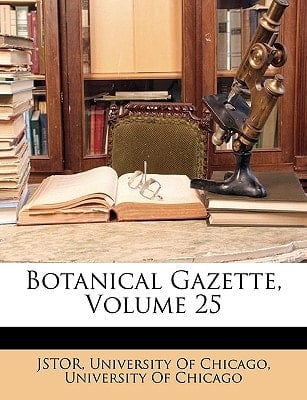 Botanical Gazette, Volume 25