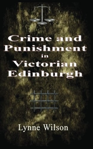 Crime and Punishment in Victorian Edinburgh