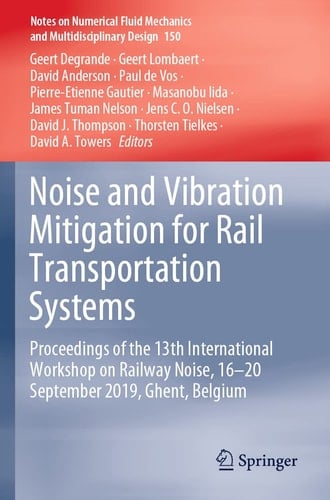 Noise and Vibration Mitigation for Rail Transportation Systems Proceedings of the 13th International Workshop on Railway Noise, 16-20 September 2019, Ghent, Belgium