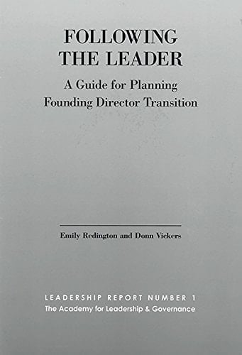 Following the Leader A Guide for Planning Founding Director Transition