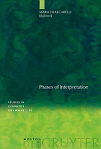 Phases of Interpretation (Studies in Generative Grammar [Sgg])