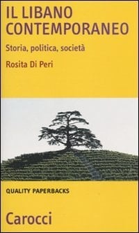 Il Libano contemporaneo storia, politica, società