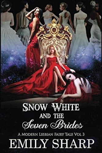 Snow White and the Seven Brides A Modern Lesbian Fairy Tale Vol 3