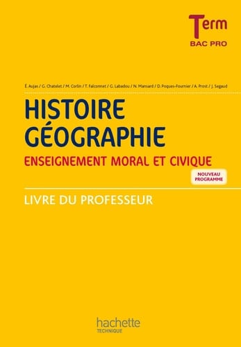 Histoire Géographie Enseignement moral et civique Tle Bac pro Livre du professeur