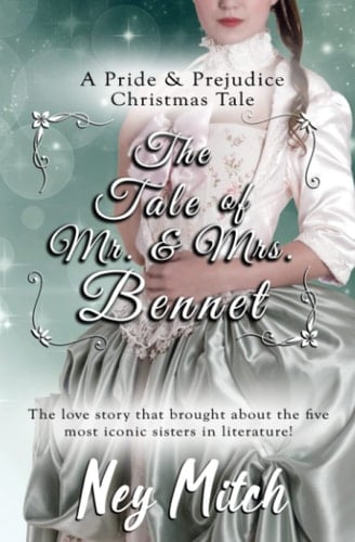The Tale of Mr. & Mrs. Bennet A Pride & Prejudice Christmas Tale