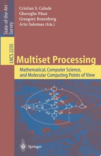 Multiset Processing Mathematical, Computer Science, and Molecular Computing Points of View