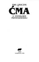 Ćma: O Stanisławie Przybyszewskiej (Polish Edition)