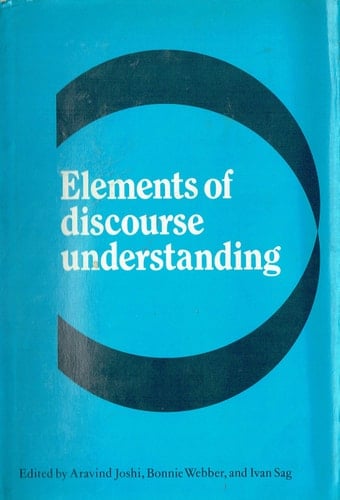 Elements of Discourse Understanding
