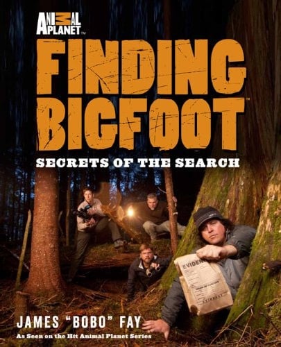 Animal Planet's Finding Bigfoot: Secrets of the Search