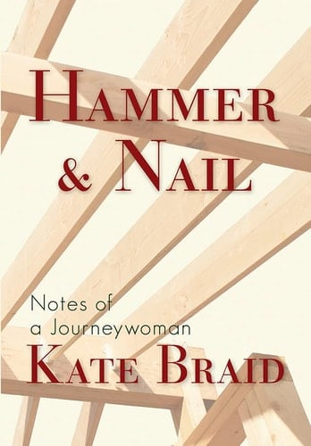 Hammer and Nail Notes of a Journeywoman