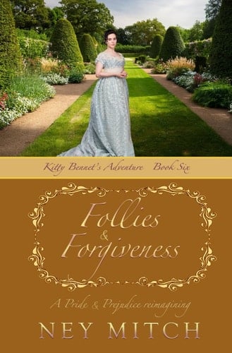 Follies & Forgiveness A Pride & Prejudice Reimagining