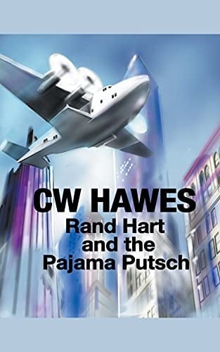 Rand Hart and the Pajama Putsch