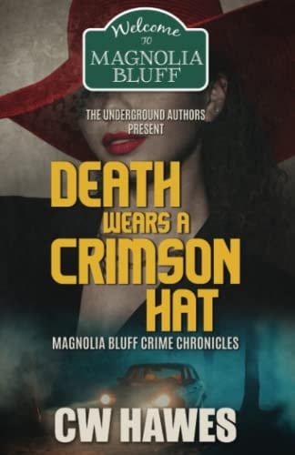 Death Wears A Crimson Hat Magnolia Bluff Crime Chronicles
