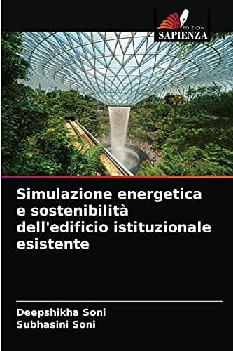 Simulazione energetica e sostenibilità dell'edificio istituzionale esistente (Italian Edition)