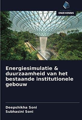Energiesimulatie & duurzaamheid van het bestaande institutionele gebouw (Dutch Edition)