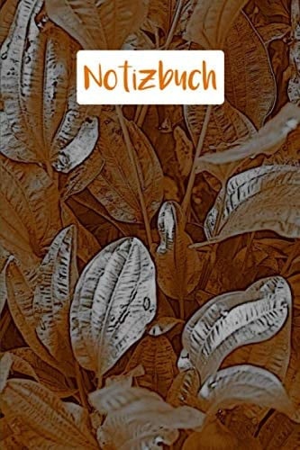 Notizbuch: Notizheft, Motiv: Blätter (German Edition)