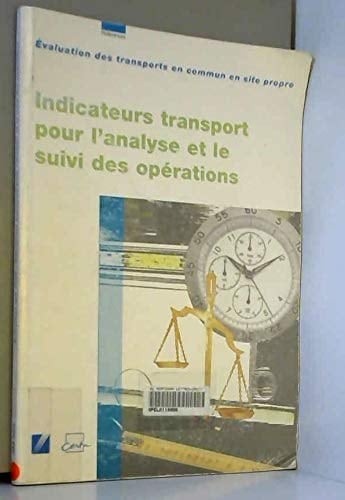 Evaluation des transports en commun en site propre indicateurs transport pour l'analyse et le suivi des opérations