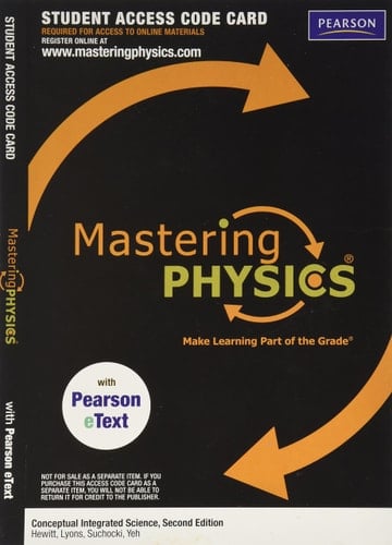 Masteringphysics with Pearson Etext -- Valuepack Access Card -- For Conceptual Integrated Science (Me Component)