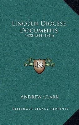 Lincoln Diocese Documents: 1450-1544 (1914)
