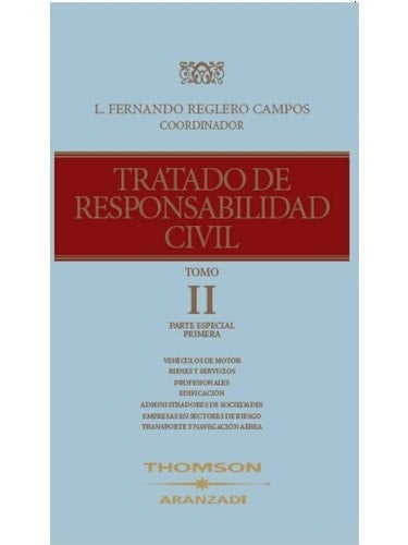 Tratado de Responsabilidad Civil ( 3 Tomos ) ; NOTA: el Precio incluye los 3 Tomos: Tratado de Responsabilidad Civil (Tomo II)