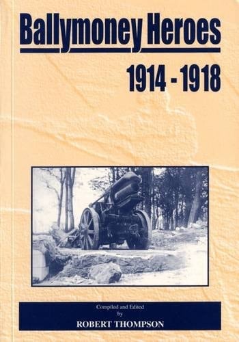 Ballymoney Heroes, 1914-1918