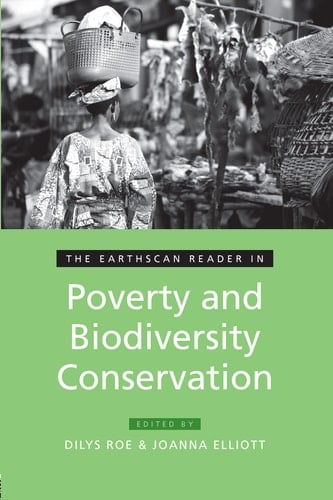 The Earthscan Reader in Poverty and Biodiversity Conservation
