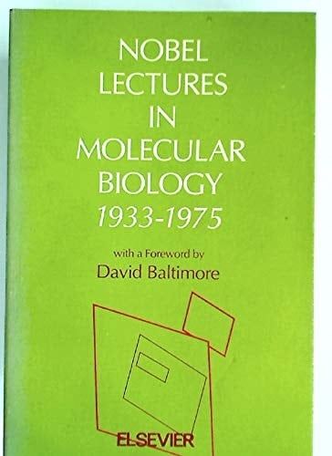 Nobel lectures in molecular biology, 1933-1975