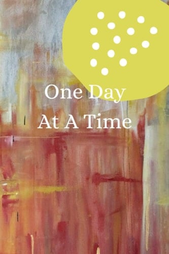 One Day At A Time 365 Day Journal: Managing Your Life, Creating New Choices (One Day At A Time: Managing Your Life, Creating New Choices)
