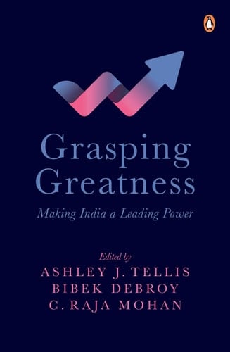 Grasping Greatness Making India a Leading Power