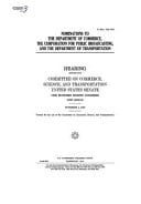 Nominations to the Department of Commerce, the Corporation for Public Broadcasting, and the Department of Transportation