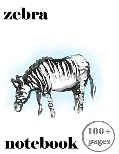 Zebra Notebook 100+ Pages: Writing And Record Keeping, Notes And A Lot More