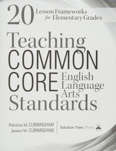 Teaching Common Core English Language Arts Standards 20 Lesson Frameworks for Elementary Grades