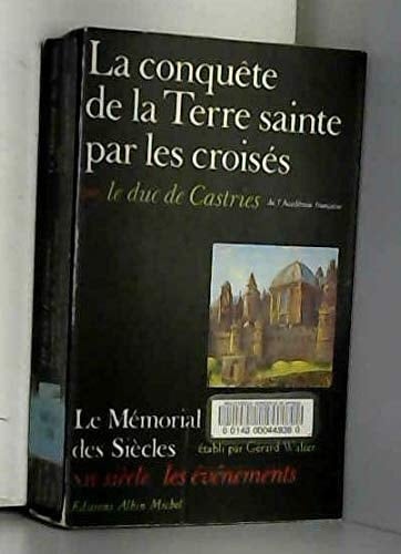 La Conquête de la Terre Sainte par les croisés